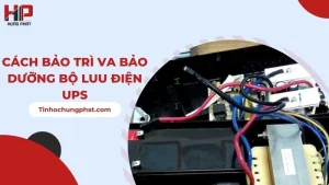 Cách bảo trì va bảo dưỡng bộ luu điện UPS
