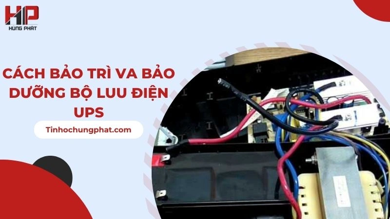 Cách bảo trì va bảo dưỡng bộ luu điện UPS