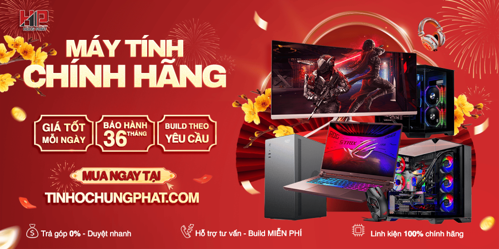 Máy tính chính hãng Hùng Phát, PC Gaming, Laptop giá tốt bảo hành 36 tháng