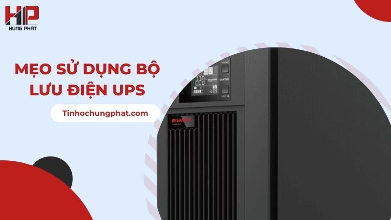 Mẹo sử dụng bộ lưu điện UPS