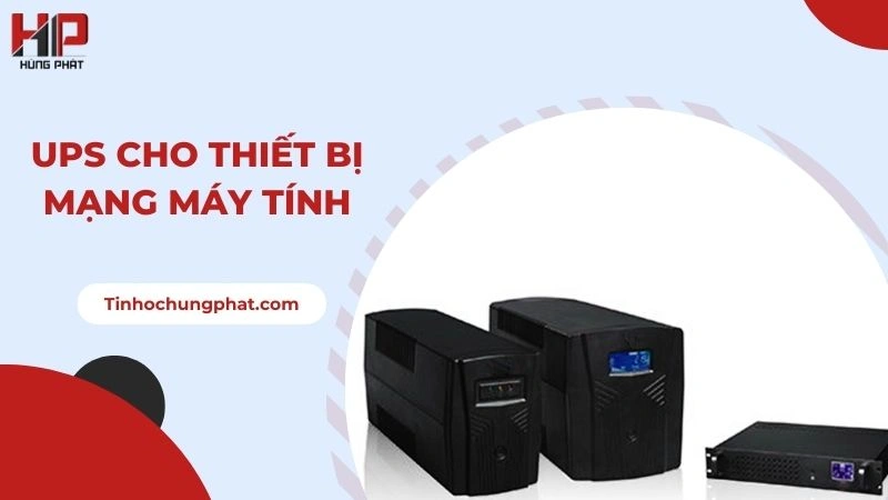 UPS Cho Thiết Bị Mạng Máy Tính